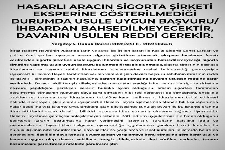 HASARLI ARACIN SİGORTA ŞİRKETİ EKSPERİNE GÖSTERİLMEDİĞİ DURUMDA