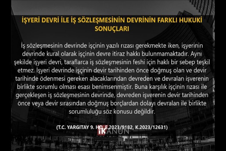 İŞYERİ DEVRİ İLE İŞ SÖZLEŞMESİNİN DEVRİNİN FARKLI HUKUKİ SONUÇLARI